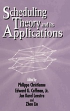 Scheduling theory and its applications