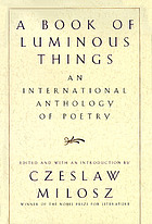 A book of luminous things : an international anthology of poetry
