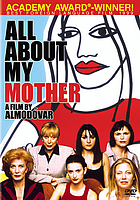 All about my mother = Todo sobre mi madre