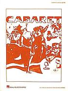 Harold Prince (in association with Ruth Mitchell) presents Cabaret : the new musical