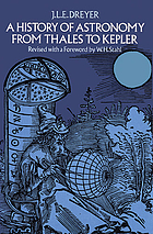 A history of astronomy from Thales to Kepler