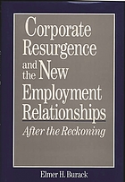 Corporate resurgence and the new employment relationships : after the reckoning