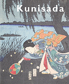 Kunisada : imaging drama and beauty