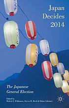 Japan decides 2014 : the Japanese general election