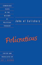 The statesman's book of John of Salisbury, being the fourth, fifth, and sixth books, and selections from the seventh and eighth books, of the Policraticus