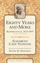 Eighty years and more; reminiscences, 1815-1897