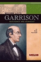 William Lloyd Garrison : abolitionist and journalist