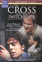 The cross and the switchblade