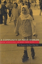 A community of many worlds : Arab Americans in New York City
