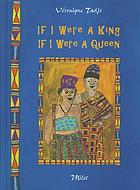 If I were a king, if I were a queen
