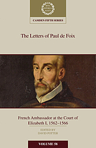 The Letters of Paul de Foix, French Ambassador at the Court of Elisabeth I, 1562-1566