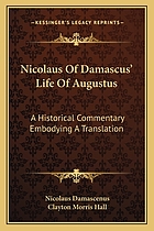 Nicolaus of Damascus' life of Augustus; a historical commentary embodying a translation