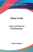 Alton Locke, tailor and poet : an autobiography