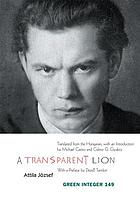 A transparent lion : selected poems of Attila JózsefA transparent lion : selected poems