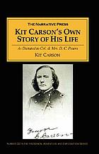 Kit Carson's own story of his life