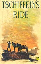 Tschiffely's ride, ten thousand miles in the saddle from southern cross to pole star
