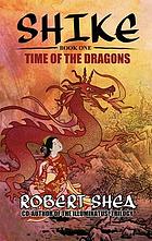 Shike : time of the dragons