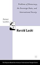 Harold Laski : problems of democracy, the sovereign state, and international society