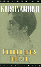 Commentaries on living : first series, from the notebooks of J. Krishnamurti