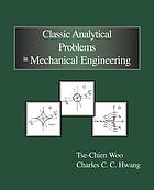 Classic analytical problems in mechanical engineering