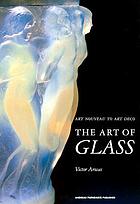 The art of glass : art nouveau to art deco
