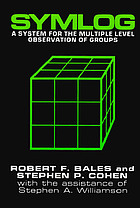 SYMLOG : a system for the multiple level observation of groups