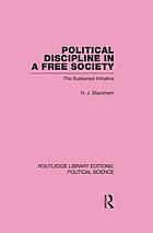 Political discipline in a free society, the sustained initiative