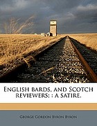 English bards, and Scotch reviewers; a satire