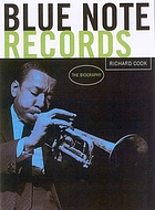 Blue Note Records : the biography