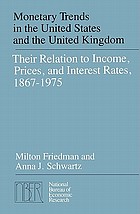 Monetary trends in the United States and the United Kingdom, their relation to income, prices, and interest rates, 1867-1975