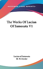 The works of Lucian of Samosata, complete with exceptions specified in the preface