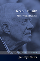 Keeping faith : memoirs of a president