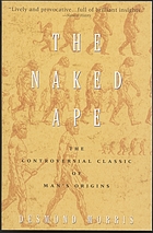 The naked ape; a zoologist's study of the human animal