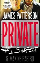Private : #1 suspect : a novel