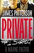 Private : #1 suspect : a novel 