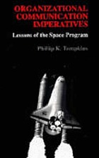 Organizational communication imperatives : lessons of the space program