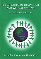 Communities' informal care and welfare systems : a training manual