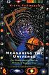 Measuring the universe   our historic quest to chart the horizons of space and time