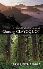 Chasing Clayoquot : a wilderness almanac