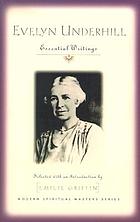 Evelyn Underhill modern guide to the ancient quest for the holy