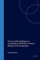Oeuvres philosophiques et scientifiques d'Al-Kindī. vol. I, L'optique et la catoptrique