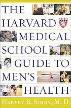 The Harvard Medical School guide to men's health