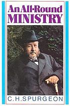 An all-round ministry : addresses to ministers and students