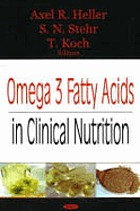 Omega 3 fatty acids in clinical nutrition
