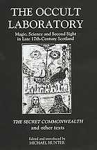 The occult laboratory magic, science, and second sight in late seventeenth-century Scotland