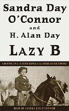 Lazy B [growing up on a cattle ranch in the American Southwest