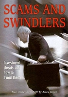 Scams and swindlers : investment disasters and how to avoid them : true stories from ASIC