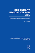 Secondary education for all; origins and development in England