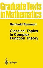 Classical topics in complex function theory