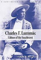 Charles F. Lummis : editor of the Southwest